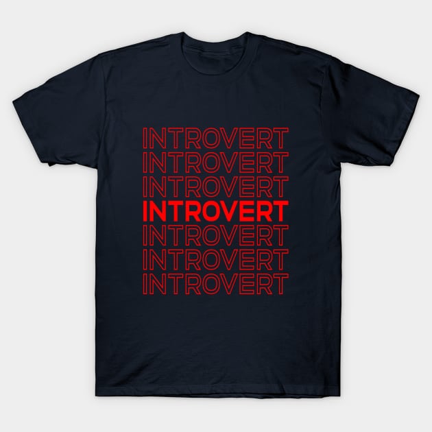 Introvert T-Shirt by DreamCafe